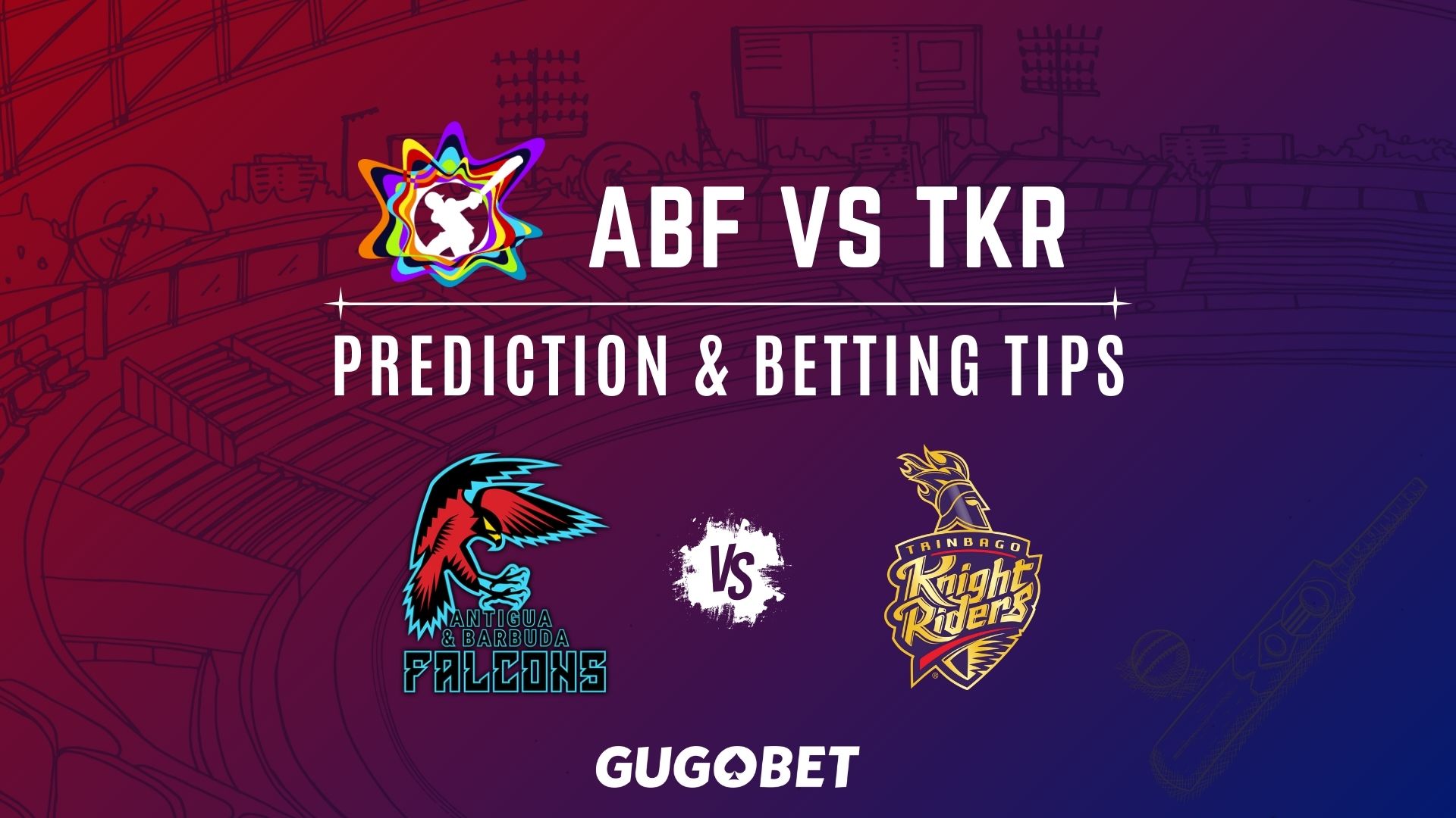 CPL: ABF vs TKR Prediction & Betting Tips