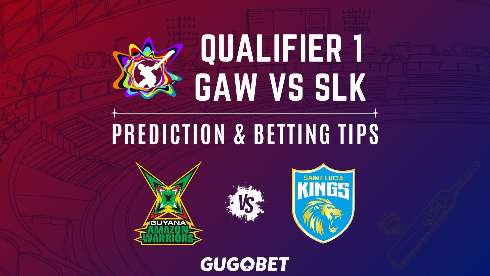 CPL 2024 Qualifier 1 - GAW vs SLK Prediction & Betting Tips
