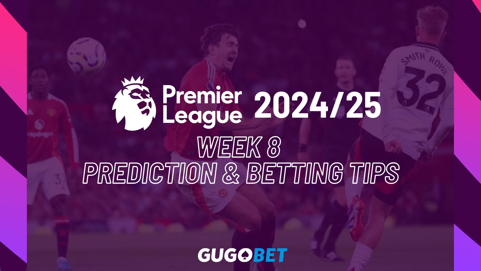 Premier League 2024/25 Week 8 Prediction & Betting Tips