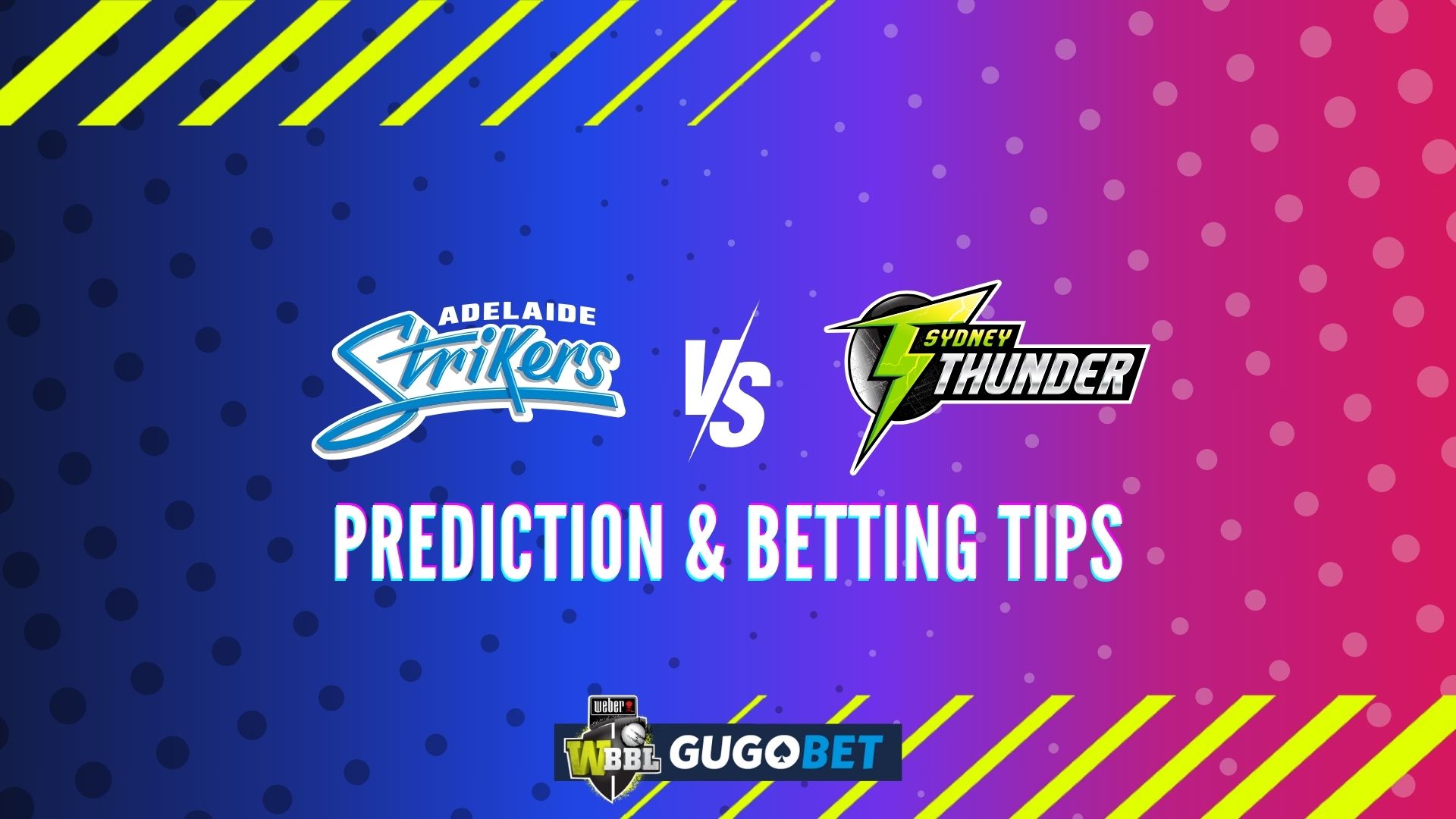 Adelaide Strikers vs Sydney Thunder Prediction & Betting Tips