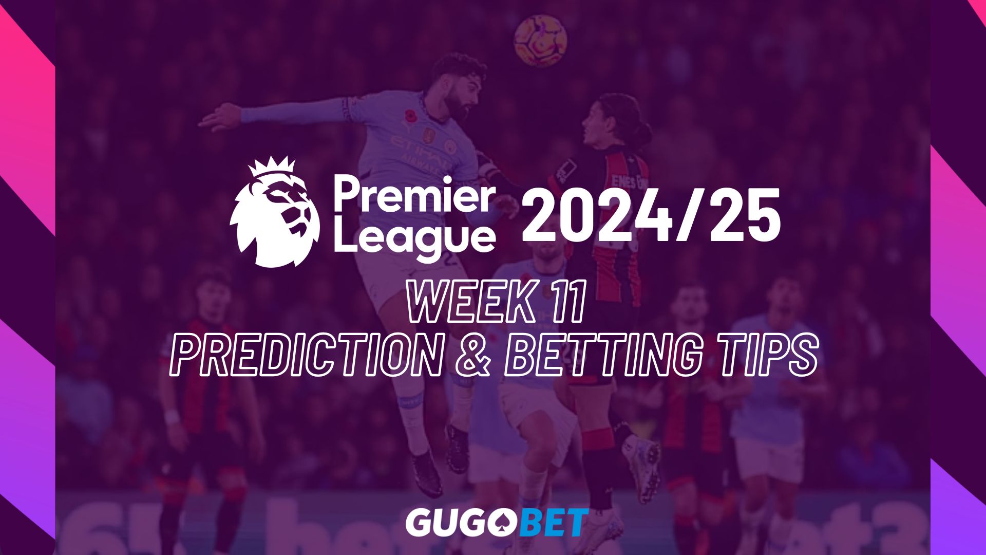 EPL Predictions 2024/25 Week 11 Prediction & Betting Tips