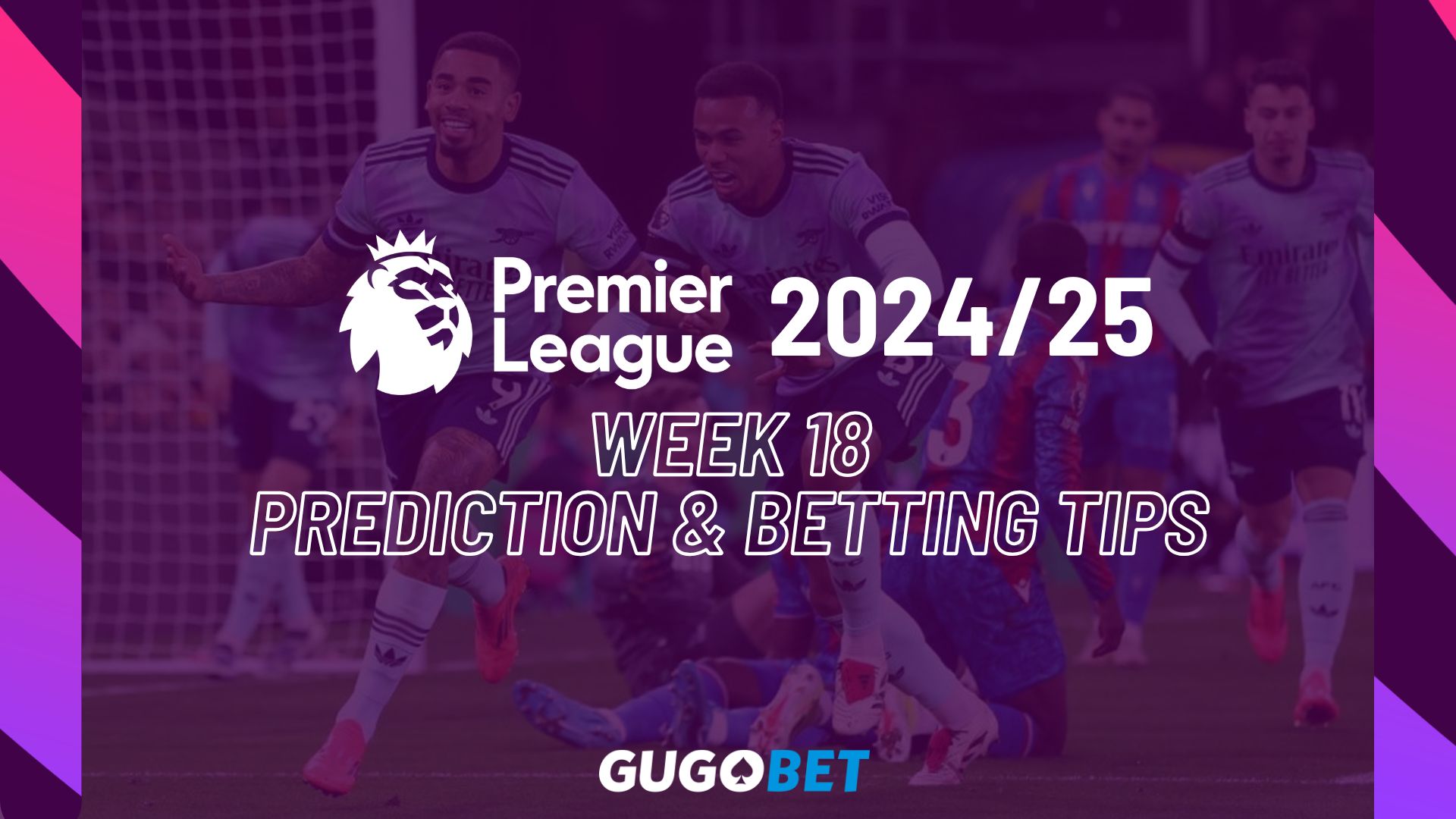 EPL 2024/25 Week 18 Prediction & Betting Tips
