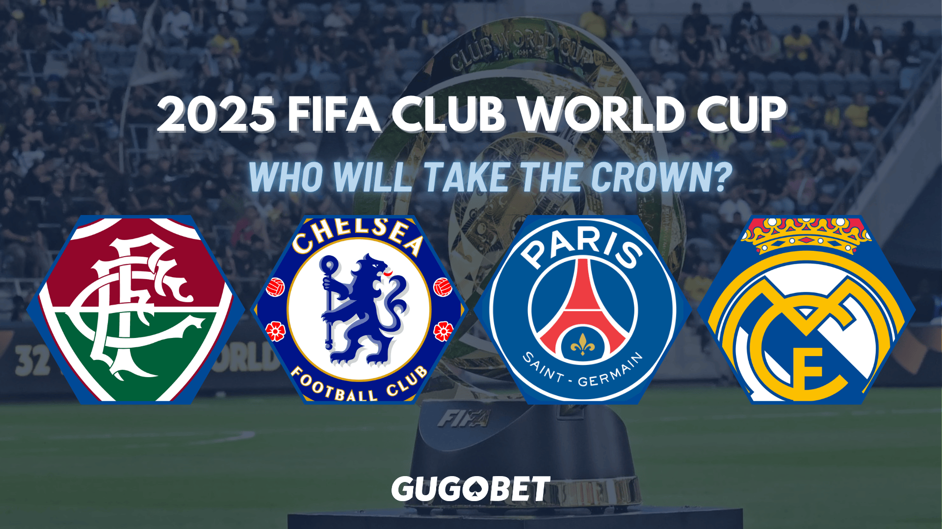 A promotional image with four competing teams ready for the playoffs of the FIFA Club World Cup 2025 from GUGOBET.